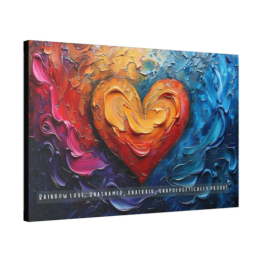 The Rainbow Love: Bold Gay Pride Canvas Wall Art by Printify (PR-6W-004c) features a vividly colorful painting with a heart at the center, surrounded by swirling abstract patterns in shades of red, orange, yellow, blue, and purple. At the bottom, it proudly displays the text: āRAINBOW LOVE: UNASHAMED, UNAFRAID, UNAPOLOGETICALLY PROUD!āāa vibrant celebration of diversity and pride within the LGBTQ+ community.
