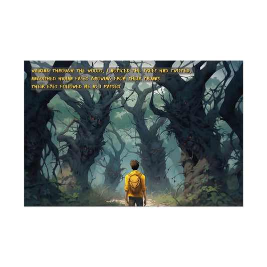 A person with a yellow backpack walks through a forest where twisted, human-like faces with glowing red eyes emerge from tree trunks. Text overlays the image, reading: "Walking through the dark fantasy woods, I noticed the Haunted Forest Watchers had twisted, anguished human faces growing from their trunks. Their eyes followed me as I passed." This chilling scene is captured in the Haunted Forest Watchers: 2-Sentence Horror Story Anime Poster Wall Art by Printify.