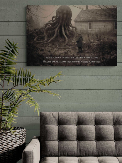 A surreal, haunting piece titled *Come Play With Me: Macabre Lovecraftian Canvas Wall Art with Haunting 2-Sentence Horror Story* from Printify depicts a large octopus-like creature with multiple tentacles in a foggy backyard near a house. A person in a hooded coat stands facing the Lovecraftian horror, while the eerie text reads, "I used to play with the ghost of a little boy in our backyard. Until one day, he asked me to dig him up so he could play.