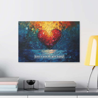 The "Love is Love: Radiant Gay Pride Canvas Wall Art" by Printify (Model PR-6W-002c) features a vibrant painting on polyester canvas. It depicts a large red heart at the center, surrounded by abstract, multicolored brushstrokes in blue, green, yellow, and orange. The text at the bottom reads "Love is love," honoring the LGBTQ+ community with "no more hiding!