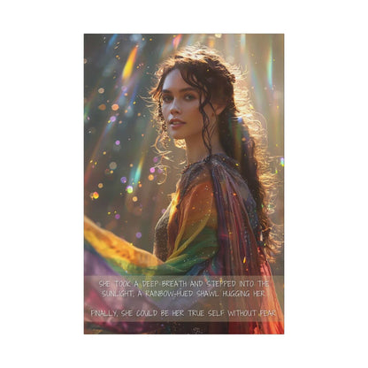 A woman stands outdoors in the sunlight, draped in a rainbow-colored shawl. Colorful light reflections surround her. Text on the image reads, "She took a deep breath and stepped into the sunlight, a rainbow-hued shawl hugging her True Colors." Finally, she could embrace self-expression without fear.
Product Data:
  Product Name: True Colors: Radiant Gay Pride Canvas Wall Art | PR-2S-002c
  Brand Name: Printify