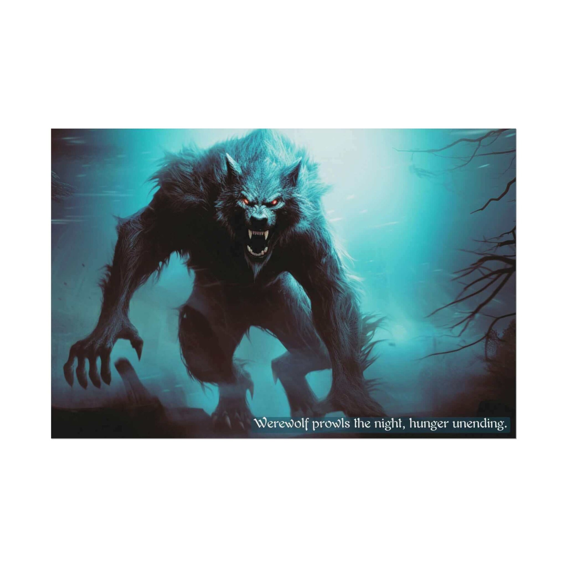 A fierce werewolf prowls through an eerie, misty forest at night. The creature, with sharp claws and glowing eyes, stands in an aggressive stance. Dark trees and a glowing blue background enhance the ominous atmosphere of this dark fantasy artwork. Text at the bottom reads, "Werewolf prowls the night, hunger unending." This is captured perfectly in Printify's "Moonlit Prowl: A 6-Word Story Dark Fantasy Poster Wall Art of Unending Hunger.