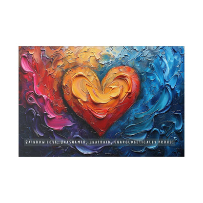 The Rainbow Love: Bold Gay Pride Canvas Wall Art by Printify (PR-6W-004c) features a vividly colorful painting with a heart at the center, surrounded by swirling abstract patterns in shades of red, orange, yellow, blue, and purple. At the bottom, it proudly displays the text: “RAINBOW LOVE: UNASHAMED, UNAFRAID, UNAPOLOGETICALLY PROUD!”—a vibrant celebration of diversity and pride within the LGBTQ+ community.