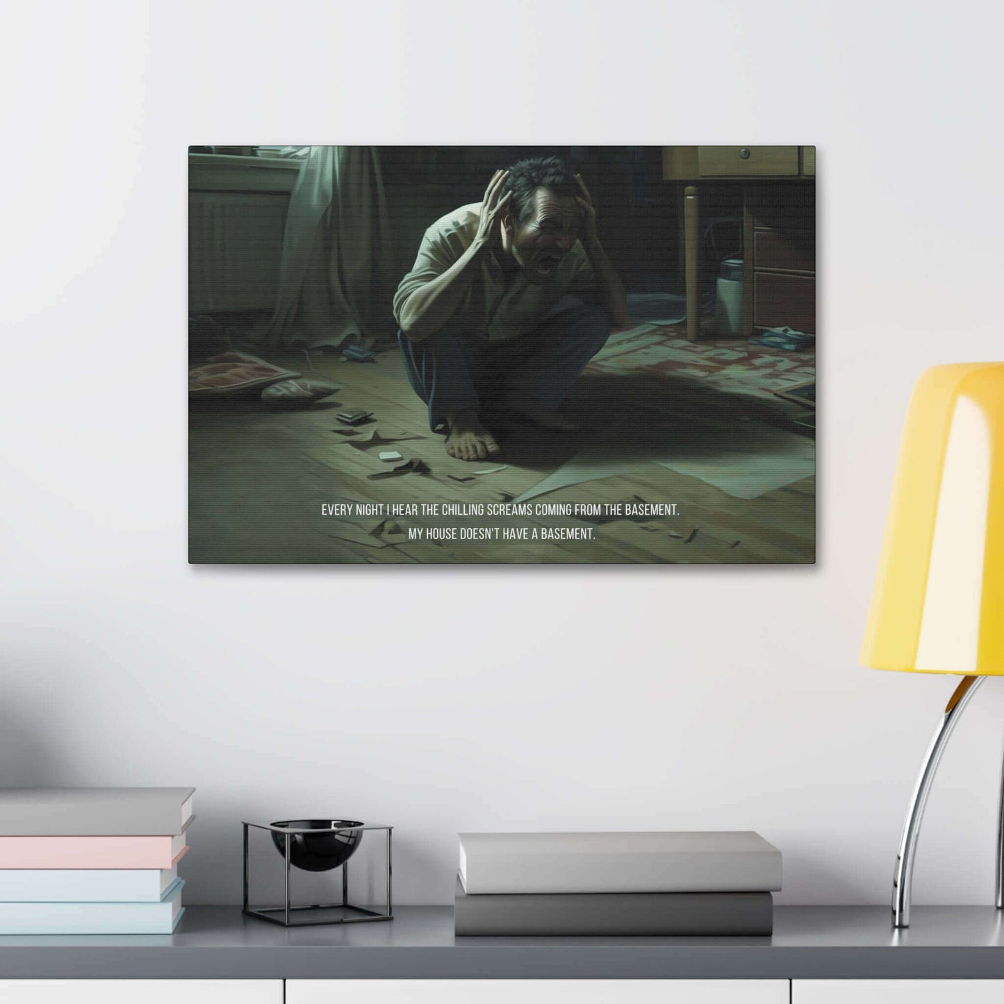 A distressed man crouches on the floor in a dimly lit room, clutching his head with both hands. Scattered papers and items lie around him. The text overlay reads: "Phantom Screams: Hyperreal Haunted Canvas Wall Art with 2-Sentence Horror Story" by Printify. "Every night I hear the phantom screams coming from the basement. My house doesn't have a basement.