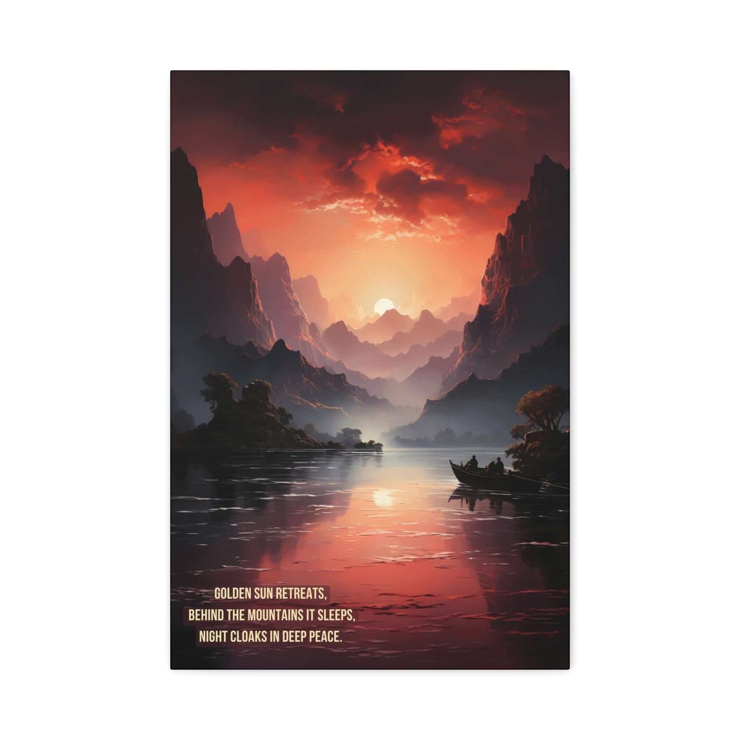 A serene lake is surrounded by towering mountains under a vibrant sunset with hues of red and orange. In the distance, a small boat with figures is visible on the water. The text reads: "Golden Sun Retreats, Behind The Mountains It Sleeps, Night Cloaks In Deep Peace." Experience these serene moments in our "Serenity at Dusk: Exotic Mountain Terrain at Sunset Canvas Wall Art with Tranquil Haiku" by Printify.