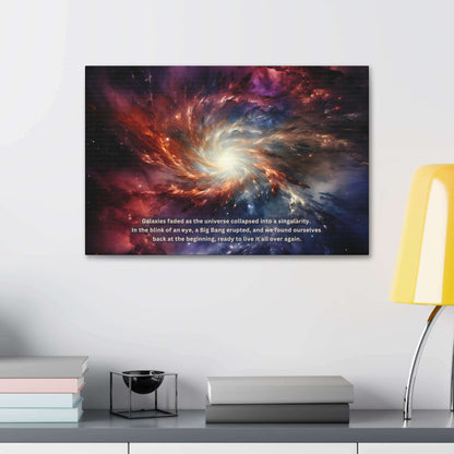 A vibrant portrayal of galaxy formation, featuring swirling bright lights and cosmic dust. The text overlay reads: "Galaxies faded as the universe collapsed into a singularity. In the blink of an eye, a Big Bang erupted in this Printify artwork, Cosmic Renaissance: Space Rebirth Canvas Wall Art with Intriguing 2-Sentence Story, and we found ourselves back at the beginning, ready to live it all over again.