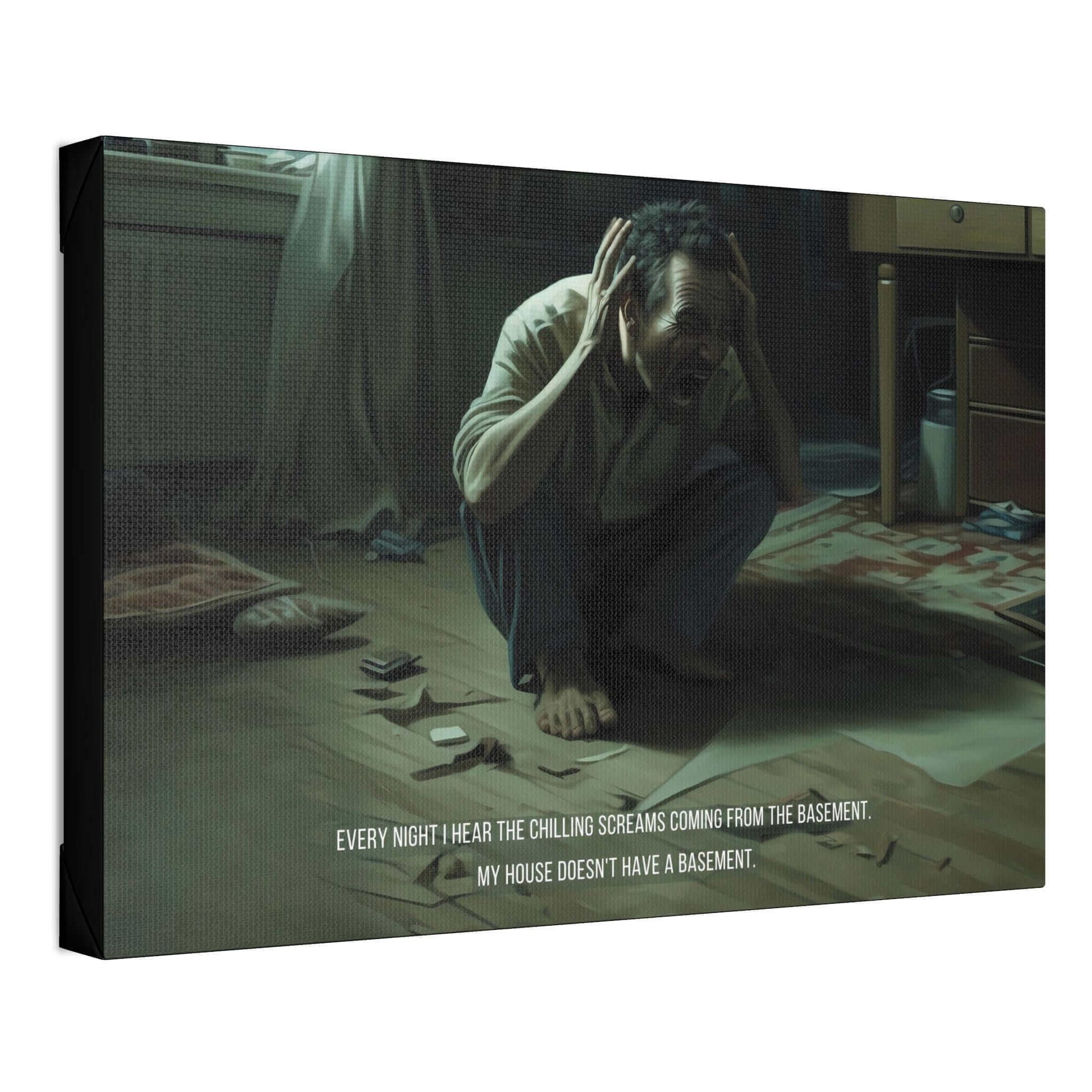 A distressed man crouches on the floor in a dimly lit room, clutching his head with both hands. Scattered papers and items lie around him. The text overlay reads: "Phantom Screams: Hyperreal Haunted Canvas Wall Art with 2-Sentence Horror Story" by Printify. "Every night I hear the phantom screams coming from the basement. My house doesn't have a basement.