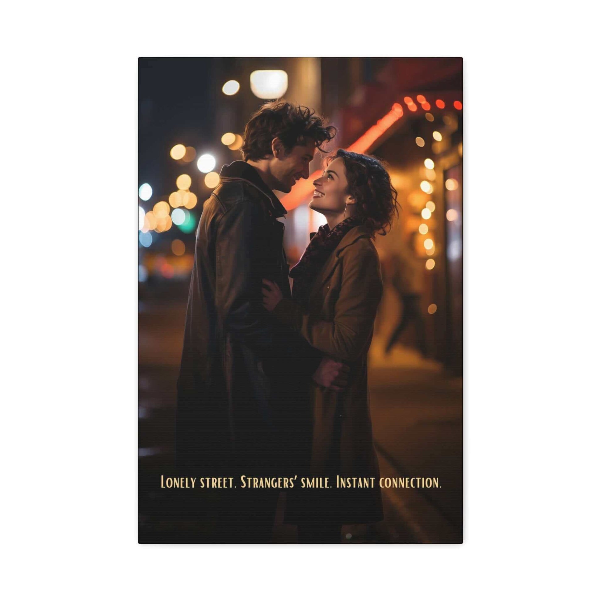 A couple stands close, smiling at each other on a dimly lit street with colorful blurred lights in the background. They appear to be sharing a tender moment, reminiscent of an urban love painting. The text at the bottom reads, "Lonely street. Strangers' smile. Instant connection." This scene is beautifully captured in Printify's "Strangers' Connection: Romantic Canvas Wall Art with 6-Word Love Story.